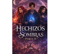 Hechizos y sombras: parte 2