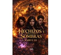 Hechizos y sombras: parte 3