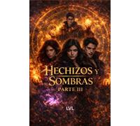 Hechizos y sombras: parte 3