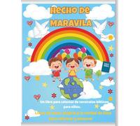 Hecho De Maravilla: Un libro de versículos bíblicos para colorear para niños: 28 afirmaciones llenas de fe y versículos de la Biblia para que los pequeños corazones los coloreen y los crean