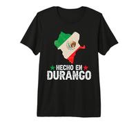Hecho en Durango Mexico - Orgoglioso Messicano - Durango Maglietta Premium