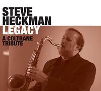 Heckman, Steve - Legacy: A Coltrane Tribute
