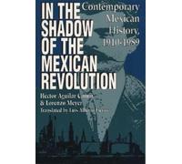 Héctor Aguilar Camín Lorenzo Me In the Shadow of the Mexican Revolut (Tascabile)