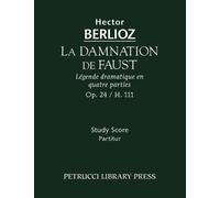 Hector Berlioz La Damnation de Faust, Op.24 (Tascabile)