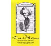 Hector Berlioz The Musical Madhouse (Tascabile) Eastman Studies in Music