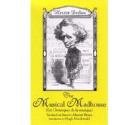 Hector Berlioz The Musical Madhouse (Tascabile) Eastman Studies in Music