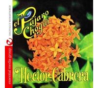 Hector Cabrera El Pajaro Chogui (Digitally Remastered) (CD)