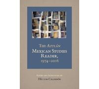 Hector Calderon The Aztlan Mexican Studies Reader, 1974-2016 (Tascabile)