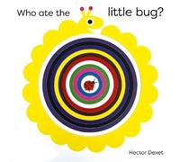 Hector Dexet Who Ate the Little Bug? (Libro di cartone)