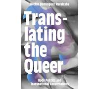 Héctor Domínguez Ruvalcaba Translating the Queer (Tascabile)