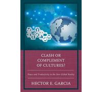 Hector E. Garcia Clash or Complement of Cultures? (Tascabile)