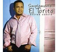 Hector El Torito Acosta - Simplemente El Torito
