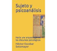 Héctor Escobar Sotomayor Sujeto y psicoanálisis (Tascabile)