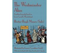 Hector Hugh Munro (Saki) The Westminster Alice (Tascabile)