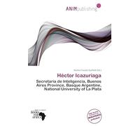 Héctor Icazuriaga: Secretaría de Inteligencia, Buenos Aires Province, Basque Argentine, National University of La Plata
