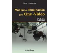 Héctor J Fontanellas Manual de iluminación para cine y video (Tascabile)