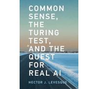 Hector J. Leves Common Sense, the Turing Test, and the Quest for Rea (Tascabile)