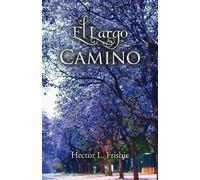 Hector L Frisbie El Largo Camino (Tascabile)