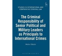 Héctor Olásolo The Criminal Responsibility of Senior Political and M (Tascabile)