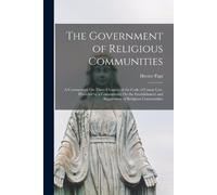 Hector Papi The Government of Religious Communities (Tascabile)
