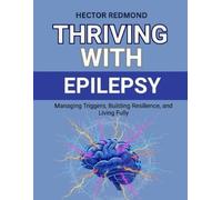 Hector Redmond Thriving with Epilepsy (Tascabile)