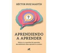 Hector Ruiz Martin Aprendiendo a aprender / Learning to Learn (Tascabile)
