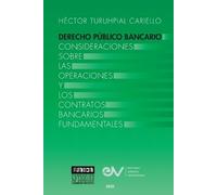 Héctor Turuhpia DERECHO PÚBLICO BANCARIO. Consideraciones sobre las (Tascabile)
