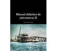 Héctor Zorita Galán Manual didáctico de estructuras II (Tascabile)