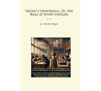 Hector's Inheritance, Or, the Boys of Smith Institute