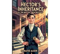 Hector's Inheritance, Or, the Boys of Smith Institute: Annotated
