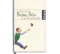 Hectors Reise: oder die Suche nach dem Glück