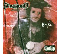 (Hed) Planet Earth - Broke