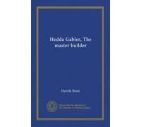 Hedda Gabler, The master builder