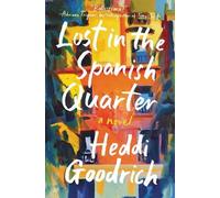 Heddi Goodrich Lost In The Spanish Quarter (Copertina rigida)