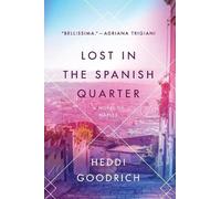 Heddi Goodrich Lost In The Spanish Quarter (Tascabile)
