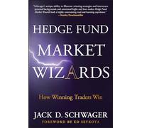 Hedge Fund Market Wizards: How Winning Traders Win