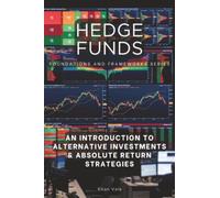Hedge Funds: An Introduction to Alternative Investments & Absolute Return Strategies: 32