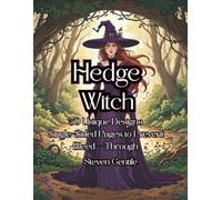 Hedge Witch Coloring Book: 50 Enchanting Designs • Magical Forest Art • Single-Sided Pages for Relaxation & Creativity