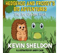 Hedgehog and Froggy's Big Adventures: The Ice Cream Hunt