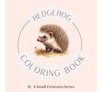 Hedgehog Coloring Book