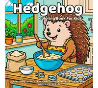 Hedgehog Coloring Book: Featuring Forest Scenes, Nature Adventures, and Everyday Activities for Kids