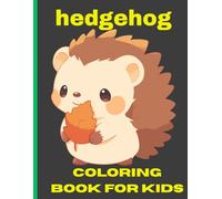 hedgehog coloring book for kids: Adorable hedgehog animal coloring book for children
