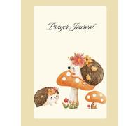 Hedgehog Prayer Journal: Perfect Gift for men, women, teens and children who love hedgehogs
