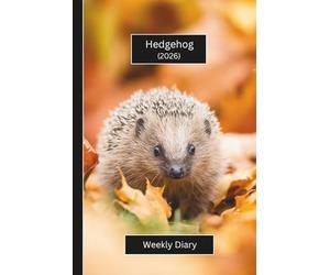 Hedgehog Weekly Diary 2026 (Hardcover): A gorgeous Week View Planner (spread across 2 pages). It's an ideally sized (6"x9") animal themed journal in a ... pages. Great gift for friends and family.