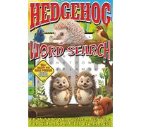 Hedgehog Word Search: Easy To Read Print With 50+ Puzzles About Hedgehogs,