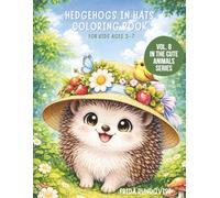 Hedgehogs in Hats Coloring Book for Kids Ages 3-7: Cute and Fun Coloring Pages Featuring Hedgehogs Wearing Hats