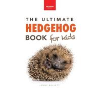 Hedgehogs The Ultimate Hedgehog Book for Kids: 100+ Amazing Hedgehog Facts, Photos, Quiz & Much More: 42