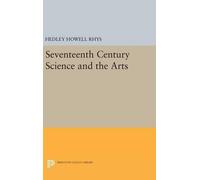 Hedley Howell Rhys Seventeenth-Century Science and the Arts (Copertina rigida)