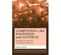 Hedvig Schmidt Competition Law, Innovation and Antitrust (Copertina rigida)