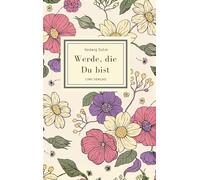 Hedwig Dohm: Werde, die Du bist. Vollständige Neuausgabe: Eine Novelle über weibliche Selbstsuche